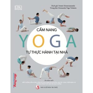 Yoga - Cẩm nang tự thực hành tại nhà